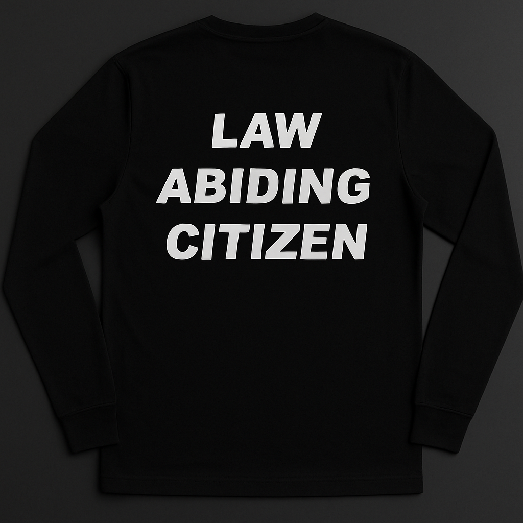 "LAW ABIDING CITIZEN" Long Sleeve Shirt