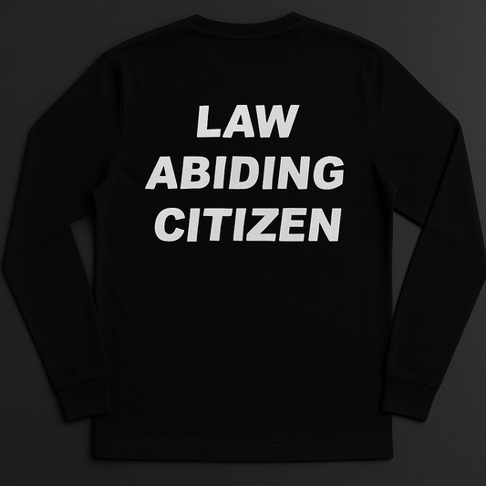 "LAW ABIDING CITIZEN" Long Sleeve Shirt